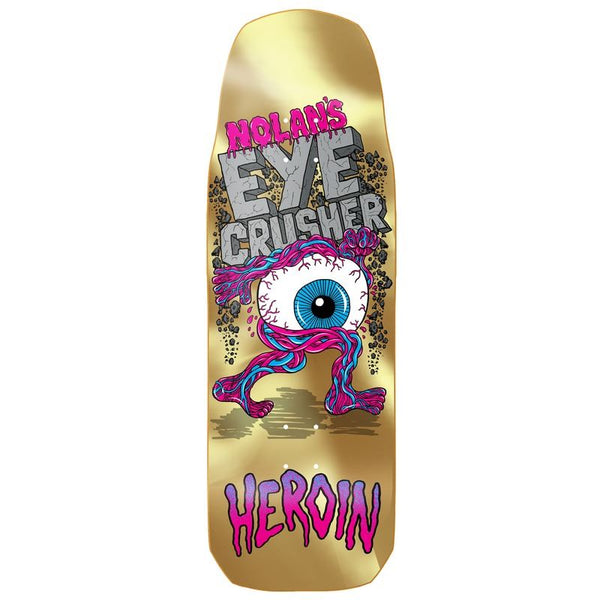 Heroin Nolan Eye Crusher Skateboard Deck - 10.0