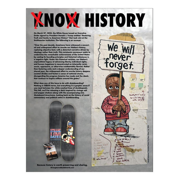 StrangeLove Salt & Pepper….Free Zine x 32.5 (WB: 14.25) - Sean Cliver Skateboard Deck - 8.5